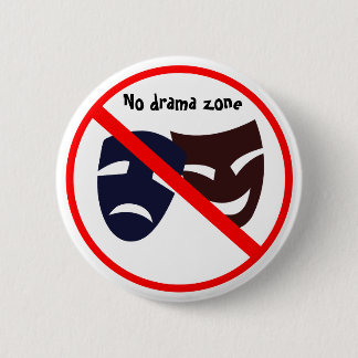 Badge Rond 5 Cm Bouton de "aucune zone de drame"
