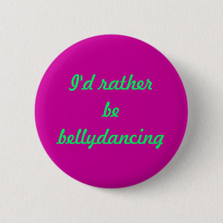 Badge Rond 5 Cm Bouton de "Bellydancing"