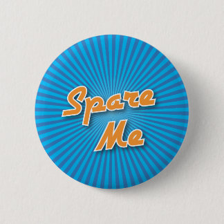 Badge Rond 5 Cm Bouton de bowling : Épargnez-moi