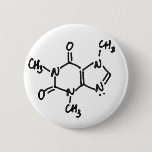Badge Rond 5 Cm Bouton de caféine (alcaloïde de café/thé), tou