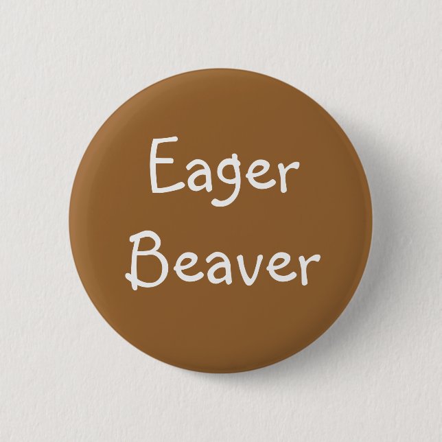 Badge Rond 5 Cm Bouton "de castor désireux" (Devant)