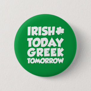 Badge Rond 5 Cm Bouton de demain grec d'aujourd'hui irlandais