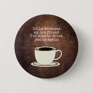Badge Rond 5 Cm Bouton de devis amusant pour les amateurs de café