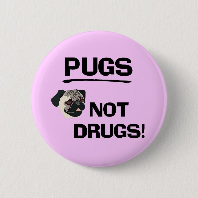 Badge Rond 5 Cm Bouton de drogues de carlins pas (Devant)