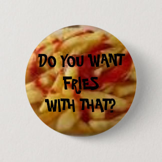 Badge Rond 5 Cm Bouton de fritures