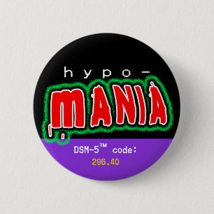 Badge Rond 5 Cm Bouton de hypomanie