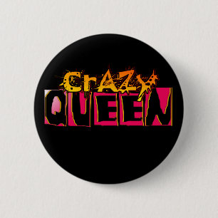 Badge Rond 5 Cm Bouton de la reine folle