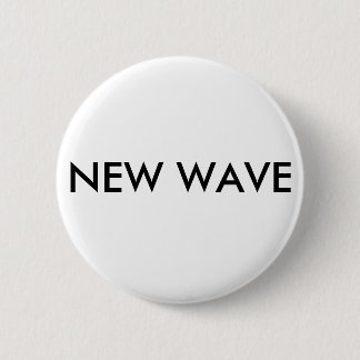 Badge Rond 5 Cm bouton de nouvelle vague