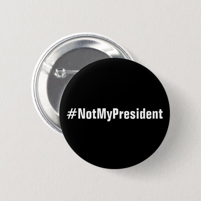Badge Rond 5 Cm Bouton de protestation #NotMyPresident (Devant & derrière)