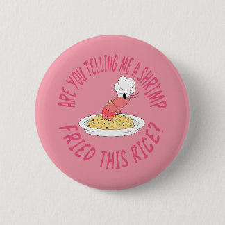 Badge Rond 5 Cm Bouton de riz frit aux crevettes