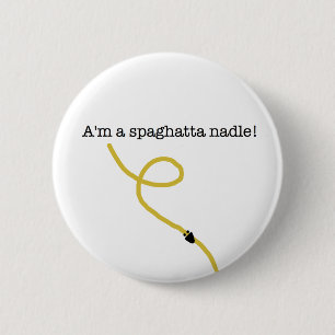 Badge Rond 5 Cm Bouton de Spaghatta Nadle !