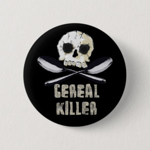 Badge Rond 5 Cm Bouton de tueur de céréale