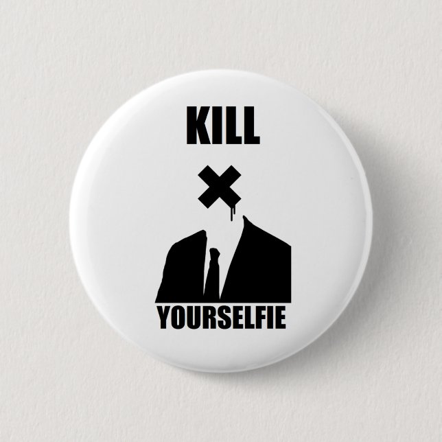 Badge Rond 5 Cm Bouton de Yourselfie de mise à mort (Devant)