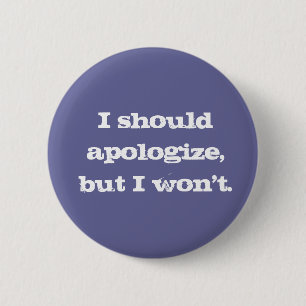 Badge Rond 5 Cm Bouton Désolé pas Désolé