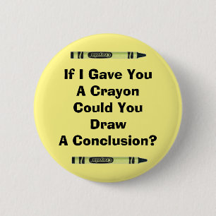 Badge Rond 5 Cm Bouton Dessiner une conclusion