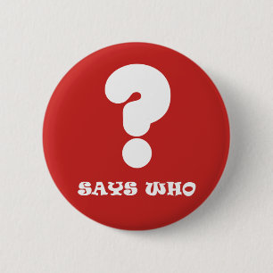 Badge Rond 5 Cm Bouton Dit Qui