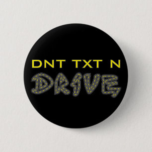 Badge Rond 5 Cm Bouton DNT TXT N DRIVE