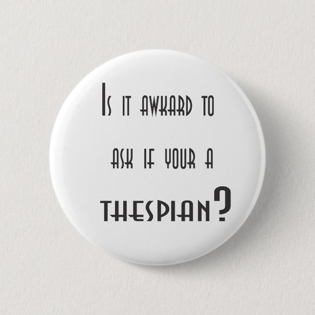 Badge Rond 5 Cm Bouton dramatique (Devant)