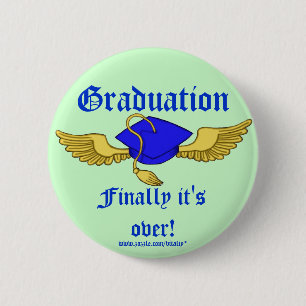 Badge Rond 5 Cm Bouton drôle d'obtention du diplôme