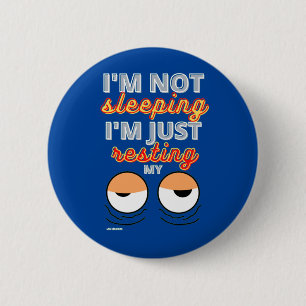 Badge Rond 5 Cm Bouton drôle "JE NE DORME PAS..."