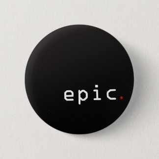 Badge Rond 5 Cm Bouton épique