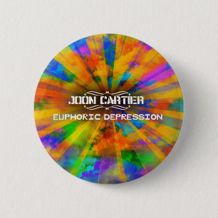 Badge Rond 5 Cm Bouton euphorique de dépression
