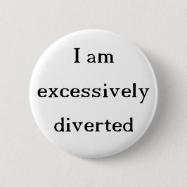 Badge Rond 5 Cm Bouton excessivement détourné