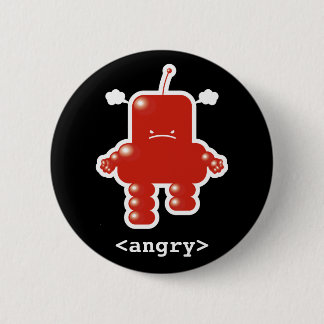 Badge Rond 5 Cm Bouton fâché de robot
