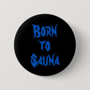 Badge Rond 5 Cm Bouton finlandais né au sauna (noir)
