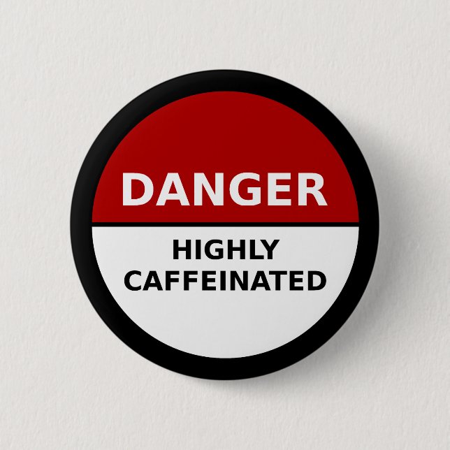 Badge Rond 5 Cm Bouton fortement caféiné (Devant)