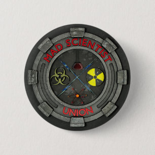 Badge Rond 5 Cm Bouton fou des syndicats de scientifique