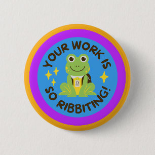 Badge Rond 5 Cm Bouton FROG - Votre travail est tellement difficil