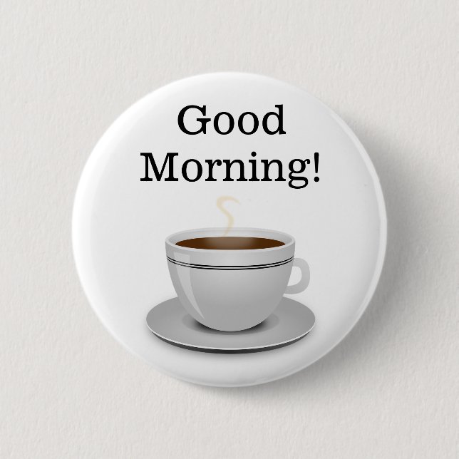 Badge Rond 5 Cm Bouton Good Morning Cup of Coffee (Devant)
