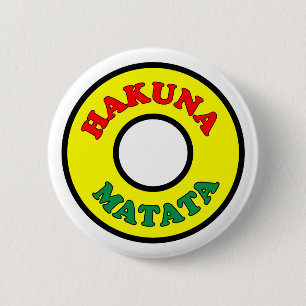 Badge Rond 5 Cm Bouton HAKUNA MATATA
