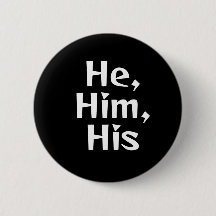 Bouton He/Him Pronoun