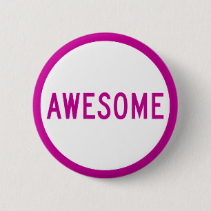 Badge Rond 5 Cm Bouton IMPRESSIONNANT - faites une déclaration !