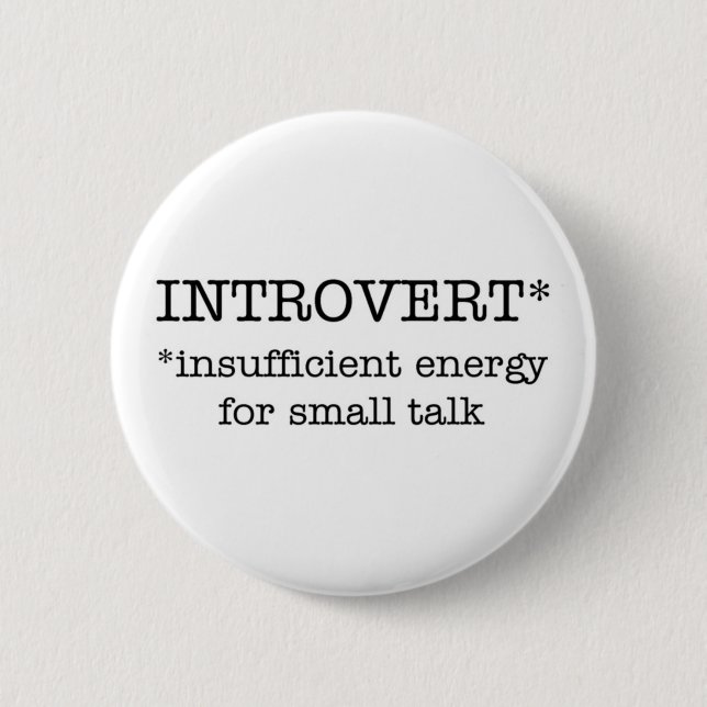 Badge Rond 5 Cm Bouton insuffisant INTROVERTI d'énergie (Devant)