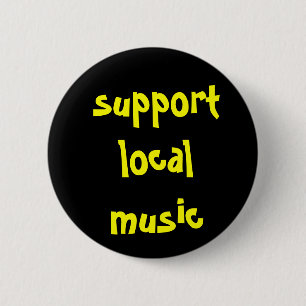 Badge Rond 5 Cm Bouton local de musique de soutien