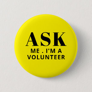 Badge Rond 5 Cm Bouton Me Demander Volontaire Jaune