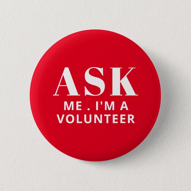 Badge Rond 5 Cm Bouton Me Demander Volontaire Rouge (Devant)