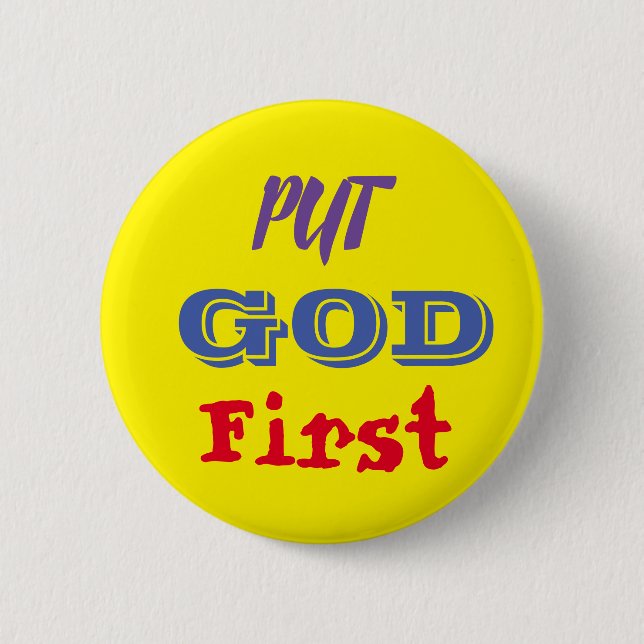 Badge Rond 5 Cm Bouton Mettre dieu d'abord (Devant)