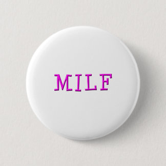 Badge Rond 5 Cm Bouton MILF
