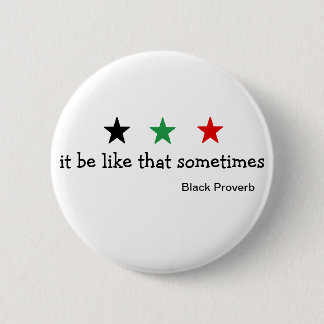 Badge Rond 5 Cm Bouton noir de proverbe