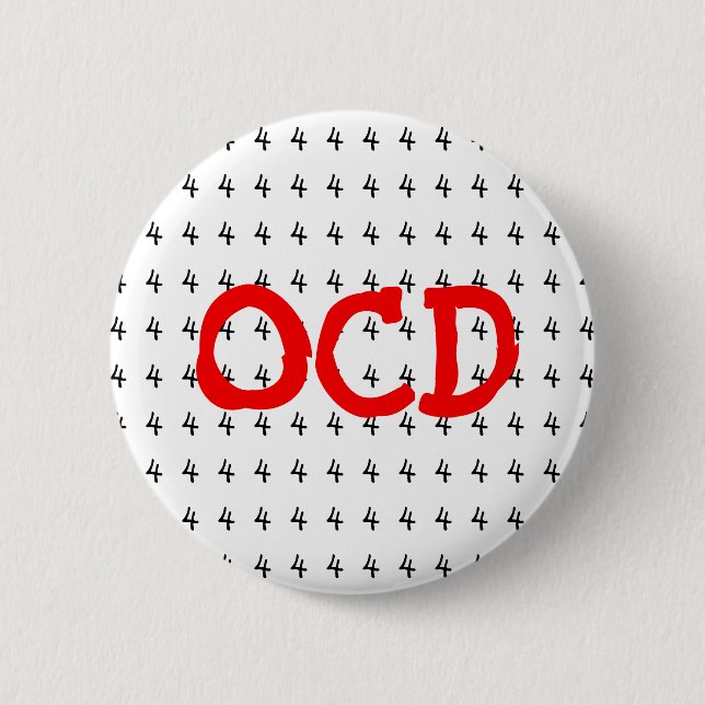 Badge Rond 5 Cm Bouton OCD Obsessionnel Compulsif Numéro 4 (Devant)