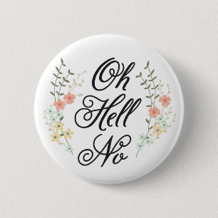 Badge Rond 5 Cm Bouton Oh Hell No