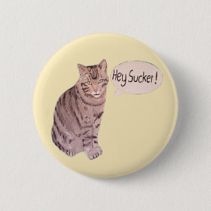 Badge Rond 5 Cm Bouton politique Hey Sucker