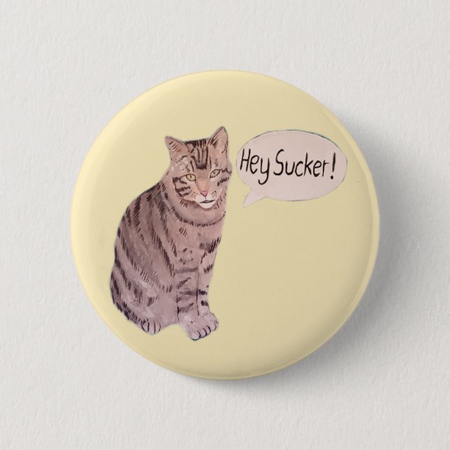 Badge Rond 5 Cm Bouton politique Hey Sucker (Devant)