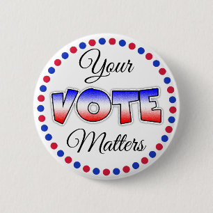 Badge Rond 5 Cm Bouton politique Votre vote compte élections