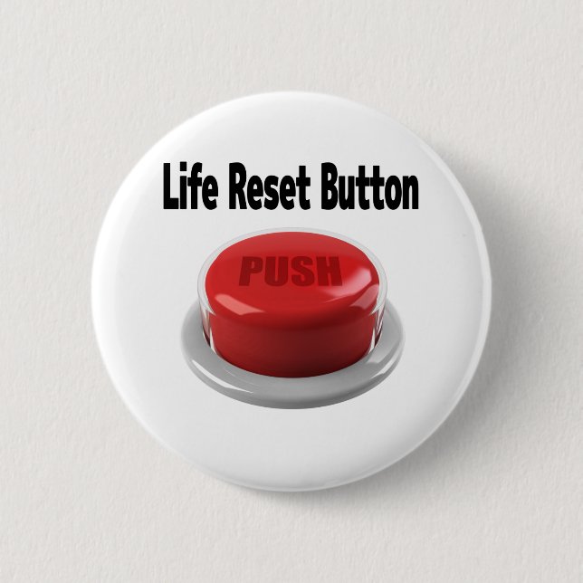 Badge Rond 5 Cm bouton-poussoir de réinitialisation de vie (Devant)