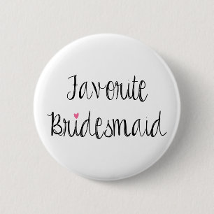 Badge Rond 5 Cm Bouton préféré de demoiselle d'honneur d'amusem